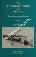 Book cover of The Ironstone Quarries of the Midlands, History Operation and Railways by TONKS, Eric S.